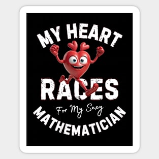 My Heart Races - Mathematician Sticker